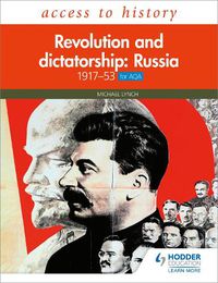 Cover image for Access to History: Revolution and dictatorship: Russia, 1917-1953 for AQA