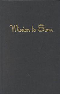 Cover image for Mission to Siam: The Memoirs of Jessie Mackinnon Hartzell