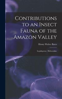 Cover image for Contributions to an Insect Fauna of the Amazon Valley
