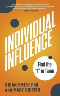 Cover image for Individual Influence: Find the I in Team