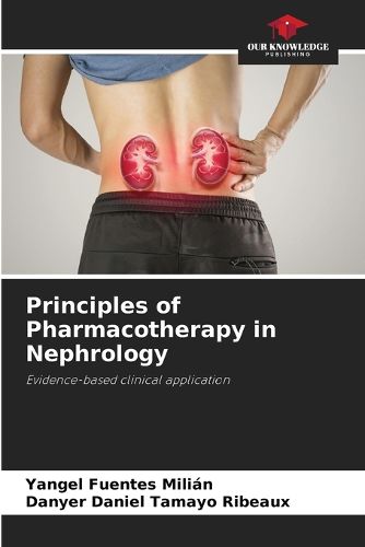 Cover image for Principles of Pharmacotherapy in Nephrology