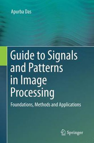 Cover image for Guide to Signals and Patterns in Image Processing: Foundations, Methods and Applications