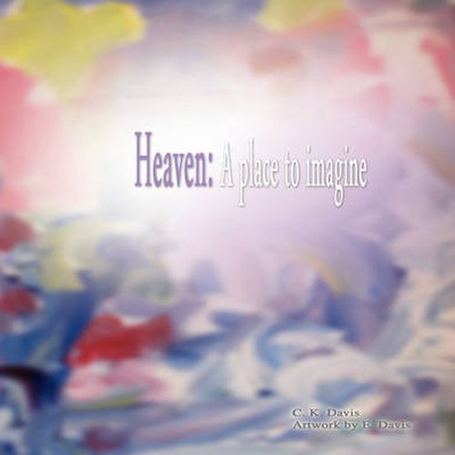 Cover image for Heaven: A Place to Imagine