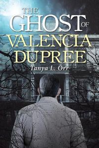 Cover image for The Ghost of Valencia Dupree