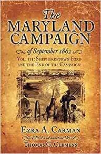 Cover image for The Maryland Campaign of September 1862: Vol. III: Shepherdstown Ford and the End of the Campaign