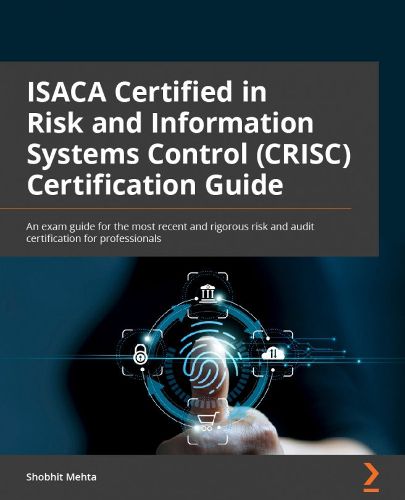 Cover image for ISACA Certified in Risk and Information Systems Control (CRISC (R)) Exam Guide