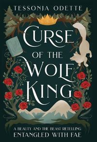 Cover image for Curse of the Wolf King: A Beauty and the Beast Retelling
