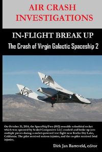 Cover image for AIR CRASH INVESTIGATIONS-IN-FLIGHT BREAK UP-The Crash of Virgin Galactic SpaceShip 2