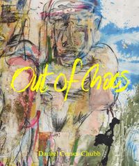 Cover image for Daniel Crews-Chubb - Out of Chaos