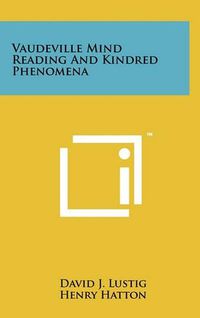 Cover image for Vaudeville Mind Reading and Kindred Phenomena