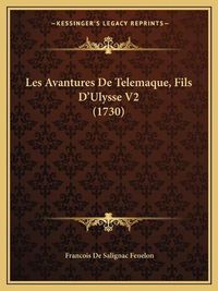 Cover image for Les Avantures de Telemaque, Fils D'Ulysse V2 (1730)