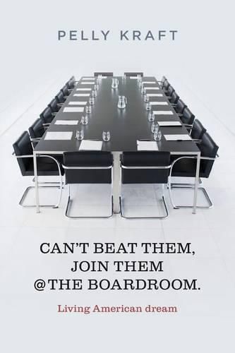 Cover image for Can't Beat Them, Join Them @ The boardroom.: Living American dream