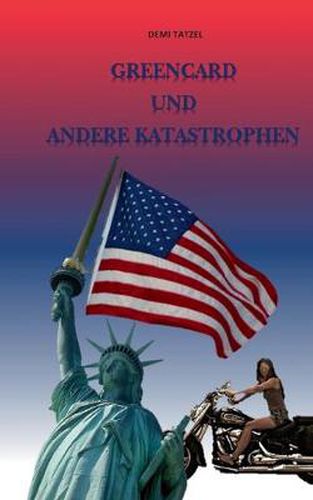 Greencard und andere Katastrophen