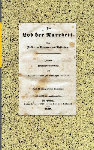 Das Lob der Narrheit. Reprint der Ausgabe von 1839 (BoD): mit Lithographien. St. Gallen: Egli & Schlumpf, 1839.