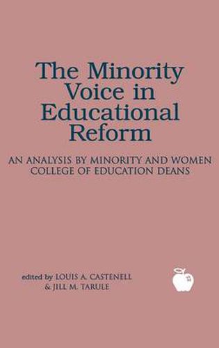 The Minority Voice in Educational Reform: An Analysis by Minority and Woman College of Education Deans