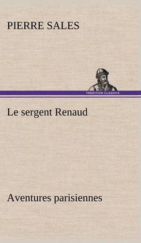 Le sergent Renaud Aventures parisiennes