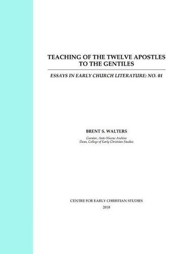 Cover image for Teaching of the Twelve Apostles to the Gentiles: Essays in Early Church Literature