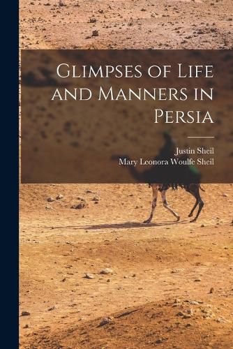 Cover image for Glimpses of Life and Manners in Persia