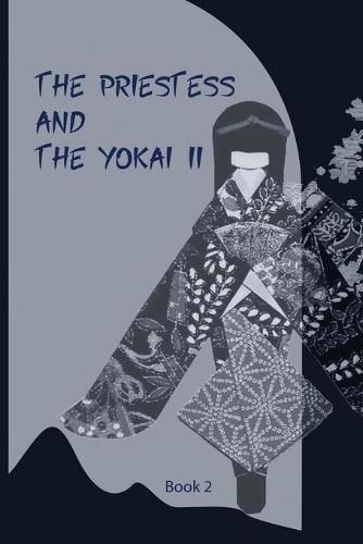 Cover image for The Priestess and the Y&#333;kai II