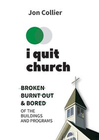 Cover image for I Quit Church