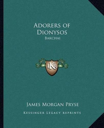 Cover image for Adorers of Dionysos: Bakchai