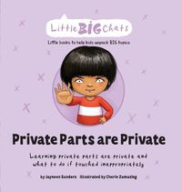 Cover image for Private Parts are Private: Learning private parts are private and what to do if touched inappropriately