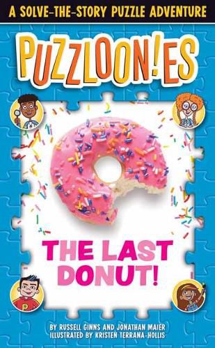 Cover image for Puzzloonies! The Last Donut: A Solve-the-Story Puzzle Adventure