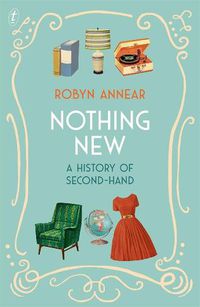 Cover image for Nothing New: A History of Second-hand