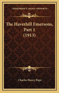 Cover image for The Haverhill Emersons, Part 1 (1913)