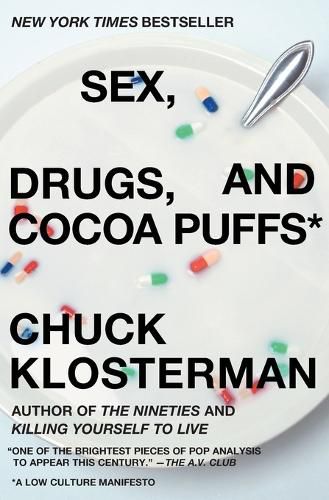 Cover image for Sex, Drugs, And Cocoa Puffs: A Low Culture Manifesto