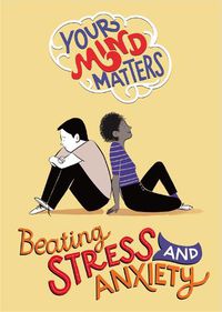 Cover image for Your Mind Matters: Beating Stress and Anxiety