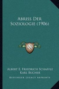 Cover image for Abriss Der Soziologie (1906)