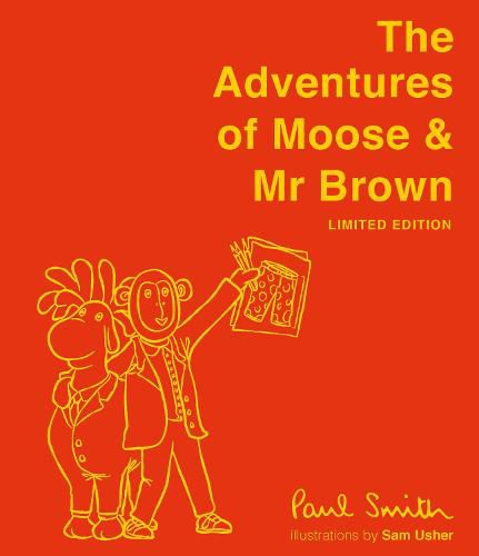 The Adventures of Moose & Mr Brown. Signed, limited edition