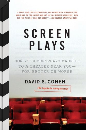 Cover image for Screen Plays: How 25 Scripts Made it to a Theater Near You--for Better or Worse