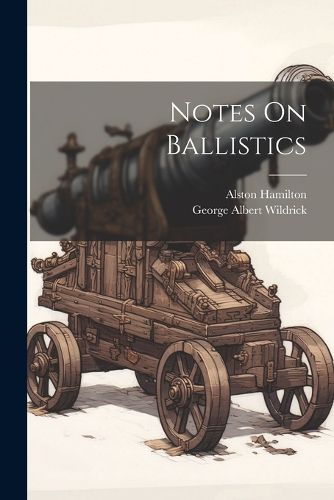 Cover image for Notes On Ballistics