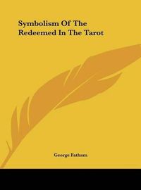 Cover image for Symbolism of the Redeemed in the Tarot