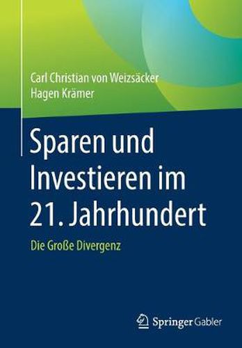 Sparen und Investieren im 21. Jahrhundert: Die Grosse Divergenz