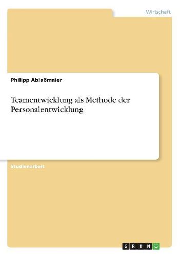 Cover image for Teamentwicklung als Methode der Personalentwicklung