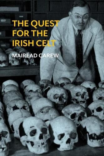 Cover image for The Quest for the Irish Celt: The Harvard Archaeological Mission to Ireland, 1932-1936