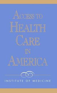 Cover image for Access to Health Care in America