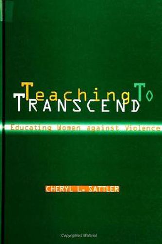 Cover image for Teaching to Transcend: Educating Women against Violence
