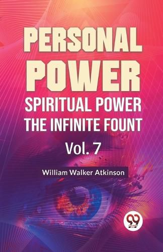 Personal Power Spiritual Power the Infinite Fount