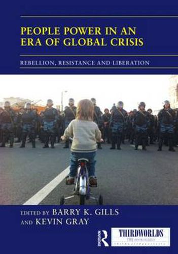 People Power in an Era of Global Crisis: Rebellion, Resistance and Liberation