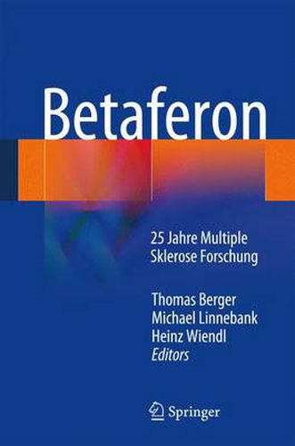 Betaferon(r): 25 Jahre Multiple Sklerose Forschung