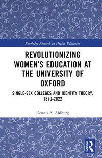 Cover image for Revolutionizing Women's Education at the University of Oxford