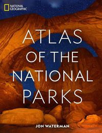 Cover image for National Geographic Atlas of the National Parks