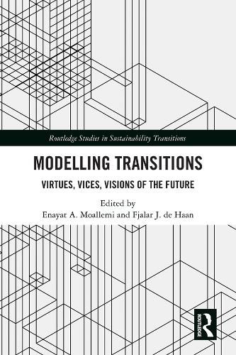 Cover image for Modelling Transitions: Virtues, Vices, Visions of the Future