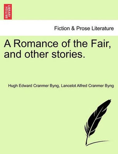 Cover image for A Romance of the Fair, and Other Stories.