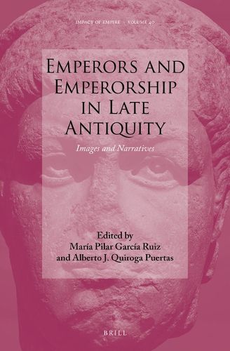 Cover image for Emperors and Emperorship in Late Antiquity: Images and Narratives