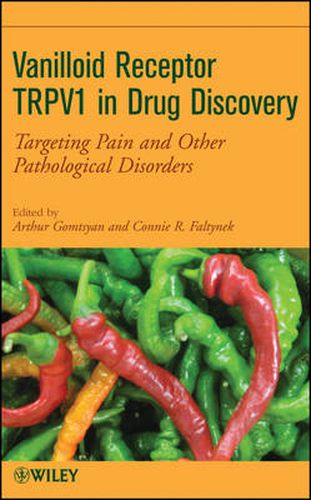 Cover image for Vanilloid Receptor TRPV1 in Drug Discovery: Targeting Pain and Other Pathological Disorders